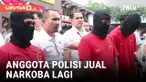 Duh! 5 Anggota Polisi Lagi-lagi Ditangkap Jual Narkoba 5 Kilo