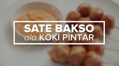 Koki Pintar Episode 1 - Sate Bakso ala Koki Pintar