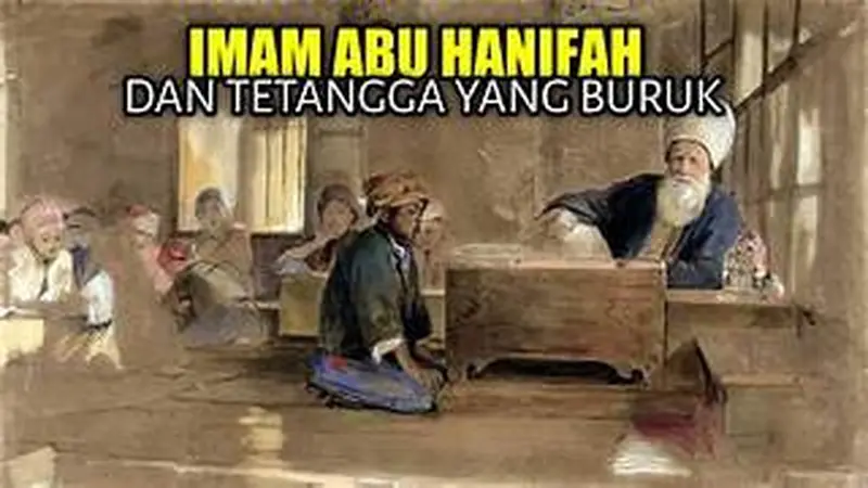 Imam Abu Hanifah dan Tetangga yang Buruk.