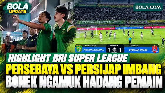 Highlight Persebaya vs Persijap 1-1, Bonek Mengamuk Hadang Bus Pemain dan Tuntut Bernardo Tavares
