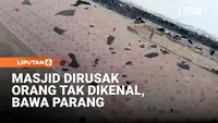 Masjid di Marauke Diduga Diserang OTK Usai Salat Subuh