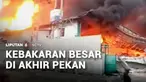 Rentetan kebakaran hebat terjadi di sejumlah wilayah, dari mulai kendaraan terbakar di jalan tol hingga gudang sepatu yang roboh akibat api yang terus membesar.