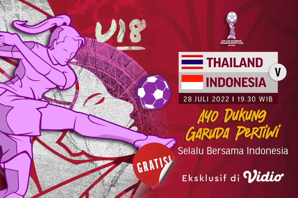 Jadwal dan Live Streaming AFF U-18 Women’s 2022 : Thailand Vs Indonesia di Vidio