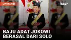Jokowi Pakai Baju Adat Ageman Songkok Singkepan Ageng dari Solo di HUT Ke-78 RI