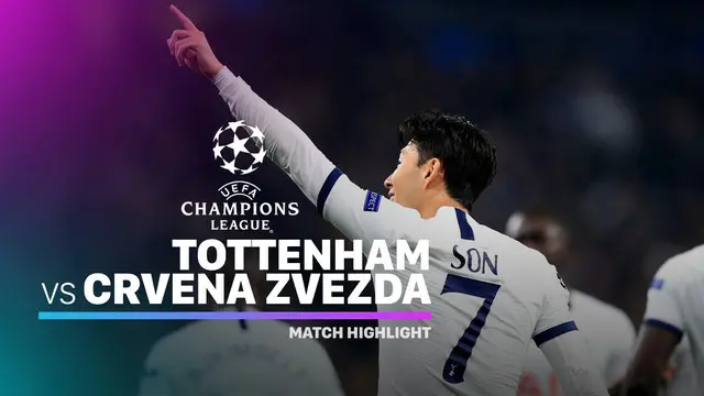 VIDEO: Highlights Liga Champions, Tottenham Vs Crvena Zvezda 5-0