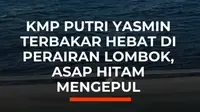 Kapal Motor Penyeberangan (KMP) Putri Yasmin dilaporkan mengalami kebakaran di perairan Pantai Sekotong, Lombok Barat, Nusa Tenggara Barat (NTB), Rabu (12/8/2026) hari. Kebakaran diperkirakan terjadi sekitar pukul 04.15 WITA. Laporan insiden diterima pihak berwenang sekitar pukul 04.39 WITA. Tim...
