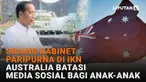 Mulai dari sidang kabinet paripurna di IKN hingga Australia batasi media sosial bagi anak-anak di News Flash Liputan6.com.