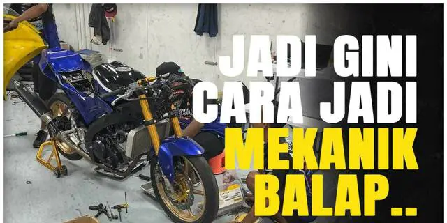 VIDEO: Cara Menjadi Mekanik Tim Balap Ala Kepala Mekanik Yamaha Racing Indonesia