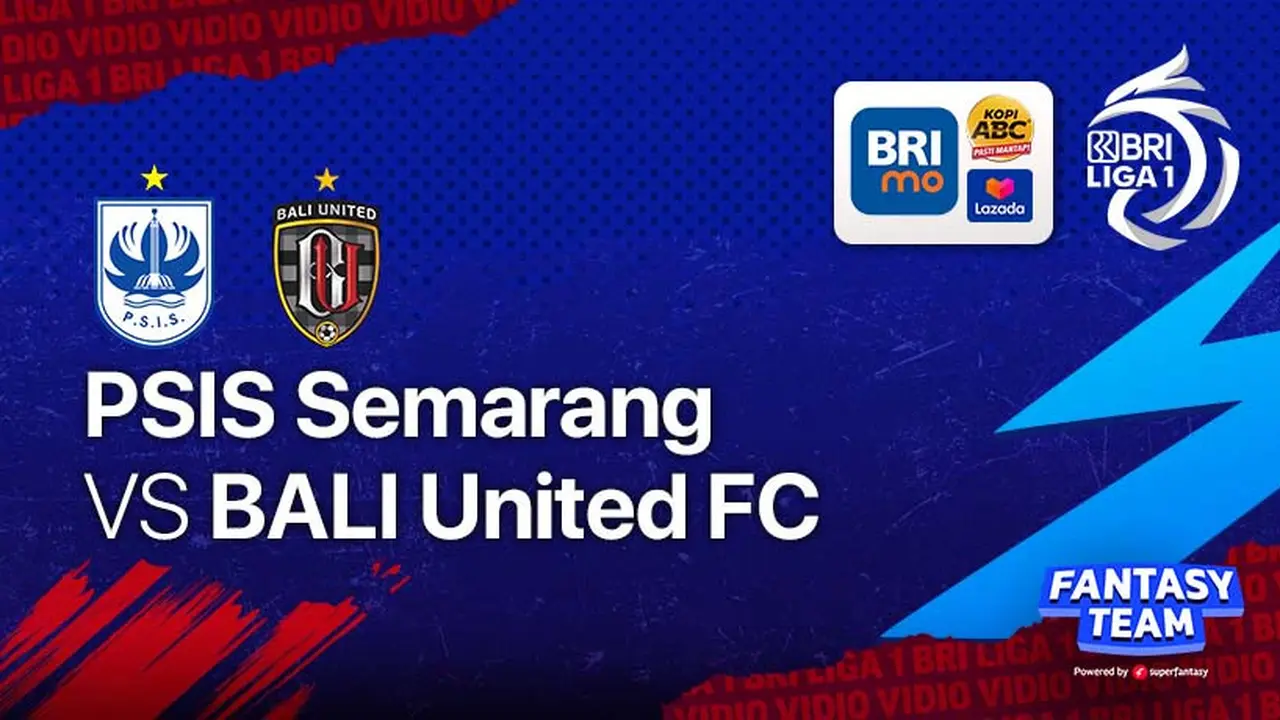 Saksikan Streaming Big Match  BRI Liga 1 Malam Ini : PSIS Semarang Vs Bali United FC di Vidio