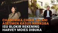 Mulai dari Chandrika Chika jalani asesmen kasus narkoba hingga isu blokir rekening Harvey Moeis dibuka, berikut sejumlah berita menarik News Flash Showbiz Liputan6.com.