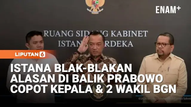 Istana Blak blakan Alasan di Balik Prabowo Copot 3 Pimpinan BGN, Ada Catatan Serius