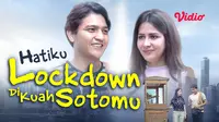 FTV SCTV Hatiku Lockdown di Kuah Sotomu bisa ditonton duluan di Vidio. (Sumber: Vidio)