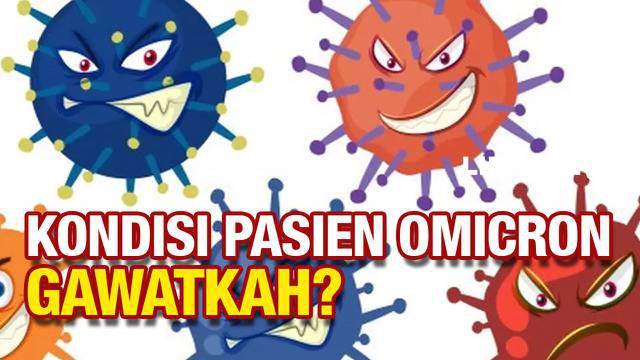 Lebih dari 400 warga Indonesia telah dinyatakan positif terinfeksi covid-19 varian omicron. Bagaimana kondisinya saat ini?