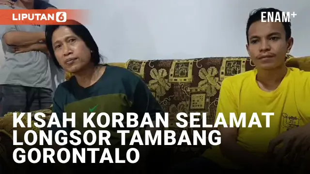 Cerita Korban Selamat Longsor Gorontalo, Terjebak Selama 8 Jam!