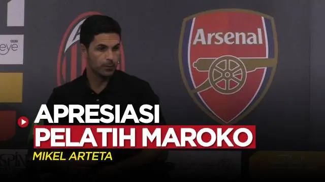 VIDEO: Mikel Arteta Beri Pujian Kepada Pelatih Maroko Setelah Tampil Cemerlang di Piala Dunia 2022