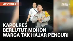 Minta Warga Tak Amuk Pencuri Motor, Kapolres Binjai Sampai Berlutut di Atas Mobil