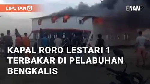 VIDEO: Viral Kapal Roro KMP Lestari 1 Terbakar di Pelabuhan Bengkalis