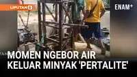 Warga Teriak Masya Allah Ngebor Air Keluar Minyak Mirip Pertalite, BPBD: Diuji Keluar Api