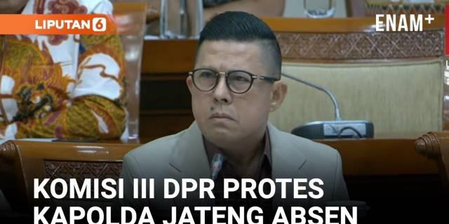 Keras DPR Kapolda Jateng Absen Rapat, Hujan Interupsi "Sesibuk Apa Sih?!"