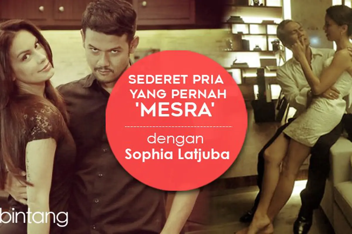[Bintang] Sederet Pria yang Pernah 'Mesra' dengan Sophia Latjuba