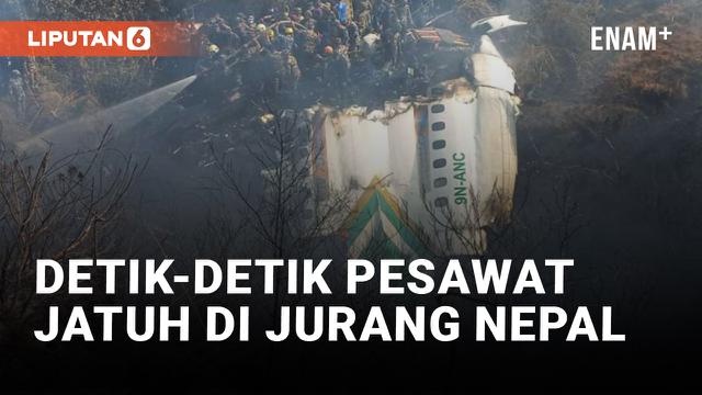Detik-detik Pesawat Yeti Airlines Jatuh di Nepal