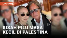 KIisah Ayah Bella Hadid Kehilangan Rumah di Palestina Karena Dirampas Yahudi
