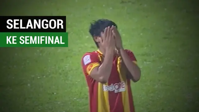 Berita video Selangor FA, yang diperkuat Evan Dimas dan Ilham Udin Armaiyn, ke semifinal Piala FA Malaysia setelah menang adu penalti atas Kuala Lumpur FA.