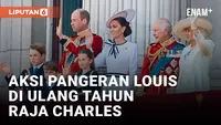 Pangeran Louis Kembali Curi Perhatian Saat Acara Parade Ulang Tahun Raja Charles