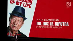 Founder Ciputra Group, Ir. Ciputra memberi sambutan saat peluncuran buku sekaligus merayakan Ulang Tahun berdirinya Ciputra Grup yang ke 36 Tahun, di Jakarta, Rabu (29/11). Buku tersebut berjudul "The Passion of My Life Story" (Liputan6.com/JohanTallo)