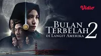 Film Drama Indonesia Bulan Terbelah di Langit Amerika 2