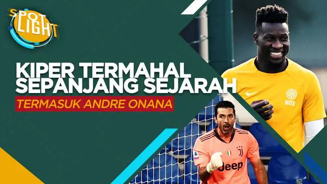 Berita video Spotlight lima kiper termahal sepanjang sejarah sepak bola. Salah satunya kiper baru Manchester United, Andre Onana.