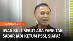 Selasa (01/11) sore di Studio Liputan 6 SCTV, Ketum PSSI Iwan Bule mengungkapkan bahwa tidak ada tekanan dari pemerintah perihal dilaksanakan KLB. Namun ia singgung ada yang tak sabar untuk segera menjadi Ketua Umum PSSI, siapa?