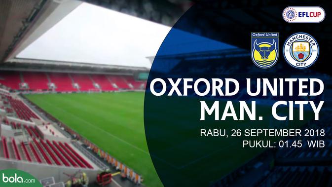 Jadwal Piala Liga Inggris, Oxford United vs Manchester City. (Bola.com/Dody Iryawan)