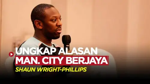 VIDEO: Faktor yang Membuat Manchester City Berjaya Menurut Shaun Wright-Phillps