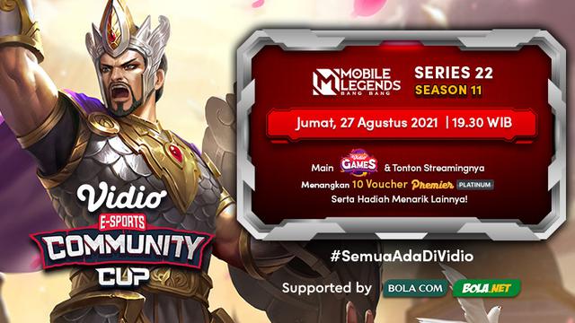 Link Live Streaming Vidio Community Cup Season 11 Mobile Legends Series 22, Jumat 27 Agustus 2021