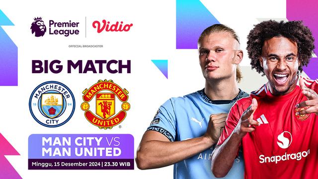Big Match Liga Inggris: Manchester City vs Manchester United di Vidio