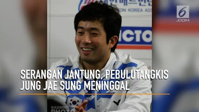 Jung Jae Sung, pebulutangkis asal Korea Selatan meninggal dunia karena serangan jantung.