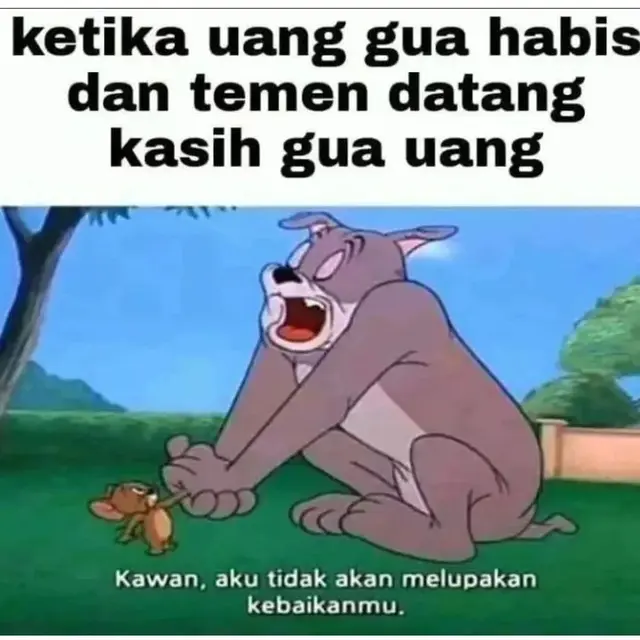 6 Meme Teman Datang ketika Butuh Saja Ini Bikin Senyum Tipis