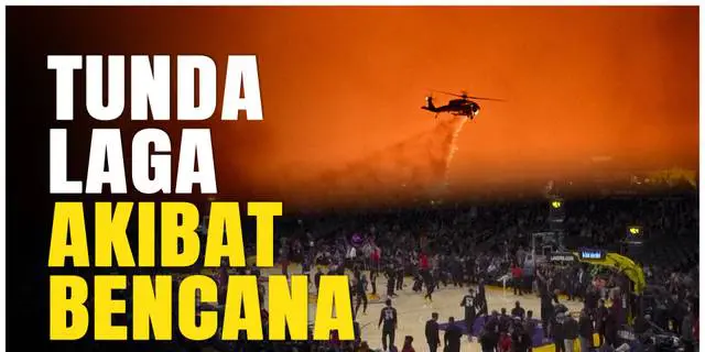 VIDEO: Kebakaran di Los Angeles Memaksa NBA Berhenti, Pertandingan LA Lakers dan LA Clippers Ditunda