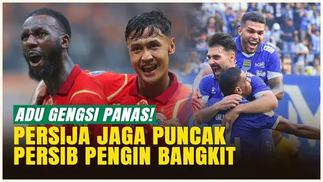 VIDEO: Adu Gengsi Panas BRI Super League! Persija Jamu Bali United, Persib Dapat Ujian Berat Dari Persebaya