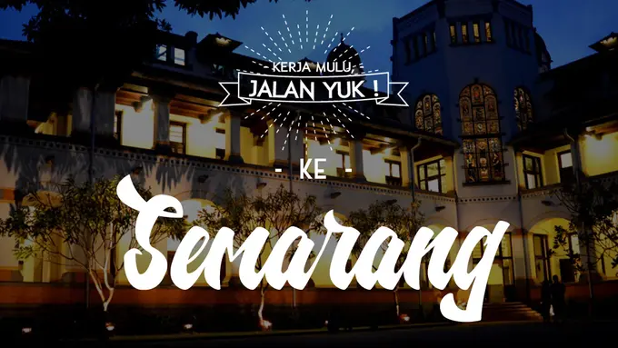 Kerja Mulu, Jalan Yuk!