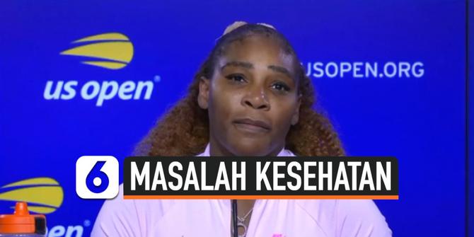 VIDEO: Serena Williams Akui Punya Masalah Kesehatan Serius