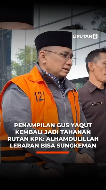 Penampilan Gus Yaqut Kembali jadi Tahanan Rutan KPK: Alhamdulillah Lebaran Bisa Sungkeman