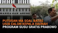 Mulai dari putusan MA soal batas usia calon kepala daerah hingga program susu gratis Prabowo, berikut sejumlah berita menarik News Flash Liputan6.com.