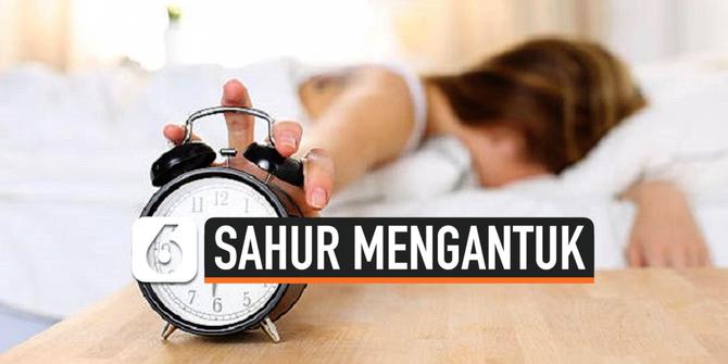 VIDEO: Apa Makanan Sahur yang Tidak Buat Mengantuk?