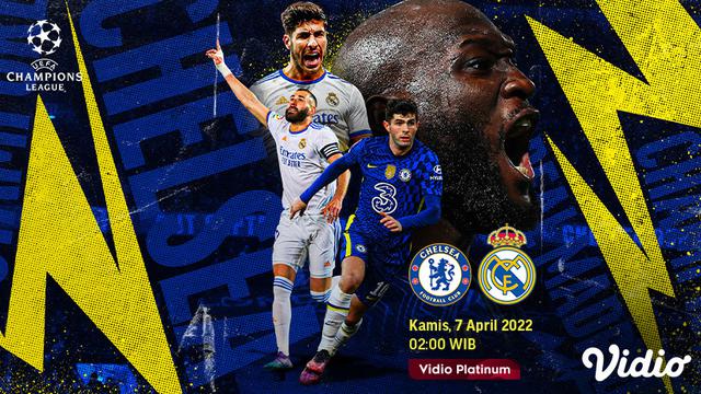 Link Live Streaming Liga Champions : Chelsea Vs Real Madrid di Vidio, Kamis 7 April 2022