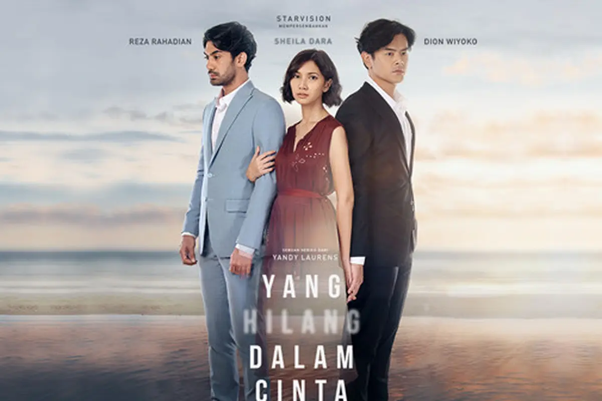 Yang Hilang Dalam Cinta, dibintangi Reza Rahadian, Sheila Dara dan Dion Wiyoko. (Foto: Disney+ Hotstar)