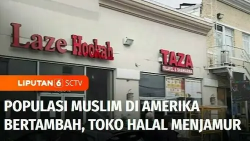 VIDEO: Populasi Muslim di Amerika Serikat Bertambah, Toko Makanan Halal Menjamur