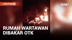 Jadi Korban Teror, Rumah Wartawan Dibakar OTK