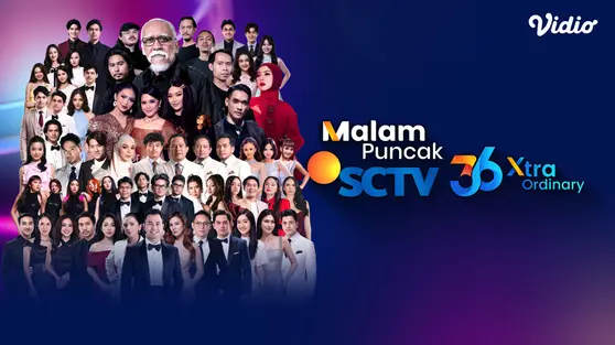 Malam Puncak SCTV 36 XtraOrdinary Digelar 24 Agustus, Ini Daftar Pengisi Acaranya